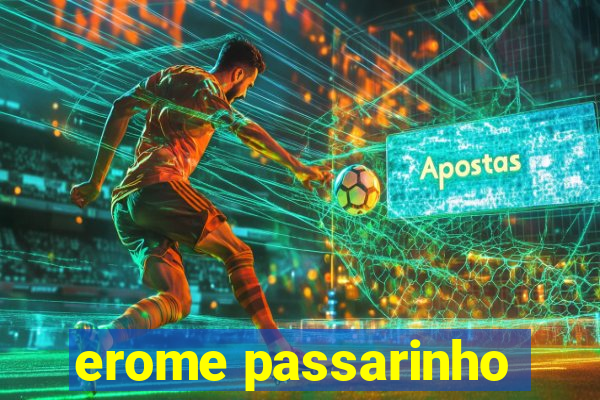 erome passarinho